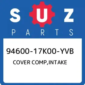 94600-17k00-yvb Suzuki Cover Comp Intake 9460017k00yvb New Genuine Oem Part