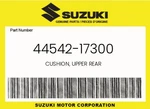Suzuki Genuine Cushion, Upper Rear 44542-17300 New. Price: $10.45.