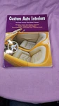 "custom Auto Interiors" Step By Guide Book Don Taylor, Pls See Pics Used. Price: $9.95.