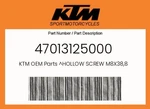 Ktm Genuine Hollow Screw M8X38,8 - 47013125000 New. Price: $15.47.