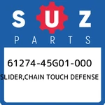 61274-45G01-000 Suzuki Slider,chain Touch Defense 6127445G01000, New Genuine Oem. Price: $100.73.