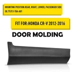 New Rear Right Door Lower Molding Garnish For 2012-2016 Honda Cr-v 75313-T0A-A01. Price: $35.99.