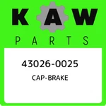 43026-0025 Kawasaki Cap-brake 430260025, New Genuine Oem Part. Price: $57.85.