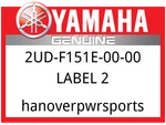 Yamaha Oem Part 2UD-F151E-00-00 Label New. Price: $5.99.