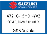 Suzuki Oem Part 47210-15H01-YVZ Cover, Frame Lh (red) New. Price: $223.49.