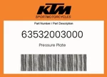 Ktm Genuine Pressure Plate - 63532003000 New. Price: $95.55.