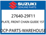 Suzuki Oem Part 27640-29F11 Plate Fr Chain Guide (15T) New. Price: $16.22.