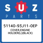 51140-93J11-0EP Suzuki Cover,engine Holder(l)(black) 5114093J110EP, New Genuine. Price: $413.47.