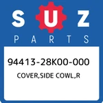 94413-28K00-000 Suzuki Cover,side Cowl,r 9441328K00000, New Genuine Oem Part. Price: $65.65.