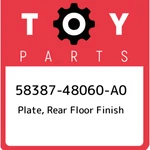 58387-48060-A0 Toyota Plate, Rear Floor Finish 5838748060A0, New Genuine Oem Par. Price: $128.93.