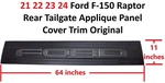 21 22 23 24 Ford F-150 Raptor Rear Tailgate Applique Panel Cover Trim Original New. Price: $350.00.