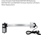 Linear Actuator Kaidi Model Replacing KDPT007-99-1 New. Price: $69.99.