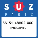 56151-48H02-000 Suzuki Handlebar,l 5615148H02000, New Genuine Oem Part. Price: $60.14.