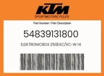 Ktm Genuine Elektronicbox 250EXC/XC-W 14 54839131800 New. Price: $316.30.