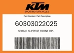 Ktm Genuine Spring Support Front Cpl. - 60303022025 New. Price: $54.12.