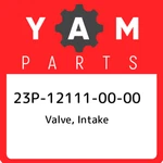 23P-12111-00-00 Yamaha Valve, Intake 23P121110000, New Genuine Oem Part. Price: $57.43.