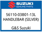 Suzuki Oem Part 56110-03B01-13L Handlebar (silver) New. Price: $101.69.
