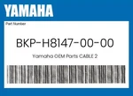 Yamaha Genuine Cable 2 BKP-H8147-00-00 New. Price: $31.88.