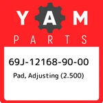 69J-12168-90-00 Yamaha Pad, Adjusting (2.500) 69J121689000, New Genuine Oem Part. Price: $22.50.