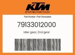 Ktm Genuine Idler Gear, 2ND - 79133012000 New. Price: $126.22.