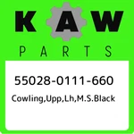 55028-0111-660 Kawasaki Cowling,upp,lh,m.s.black 550280111660, New Genuine Oem. Price: $404.05.