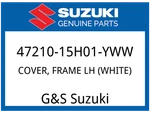 Suzuki Oem Part 47210-15H01-YWW Cover,frame,l New. Price: $222.16.