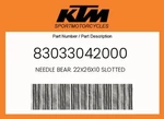 Ktm Genuine Needle Bear. 22X26X10 Slotted - 83033042000 New. Price: $7.28.
