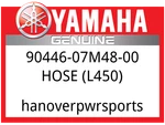 Yamaha Oem Part 90446-07M48-00 Hose (L450) New. Price: $11.49.