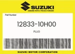 Suzuki Genuine Plug 12833-10H00 New. Price: $22.71.