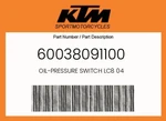 Ktm Genuine Oil-pressure Switch LC8 04 60038091100 New. Price: $21.28.