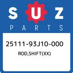 25111-93J10-000 Suzuki Rod,shift(xx) 2511193J10000, New Genuine Oem Part. Price: $88.70.