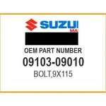 Suzuki BOLT,9X115 09103-09010 Oem New. Price: $10.42.