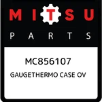 Mitsubishi Gaugethermo Case Ov MC856107, New Genuine Oem Part. Price: $212.30.