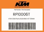 Ktm Genuine Bushing Kit 35MM - RP10006T New. Price: $31.25.