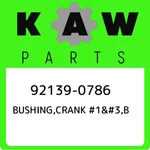 92139-0786 Kawasaki Bushing,crank #1,B 921390786, New Genuine Oem Part. Price: $18.79.