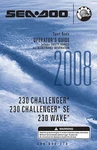 Sea-doo 230 Challenger & Wake Jet Boat, 2008 Owners Manual Paperback Used. Price: $64.90.