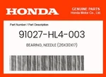Honda Genuine Bearing, Needle (26X30X17) 91027-HL4-003 New. Price: $11.73.