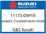 Suzuki Oem Part 11173-03H10 Gasket,cyl Head Cover New. Price: $37.80.