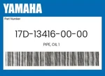 Yamaha Genuine Pipe, Oil 17D-13416-00-00 New. Price: $70.91.