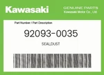 Kawasaki Genuine Seal,dust 92093-0035 New. Price: $24.80.