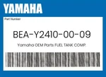 Yamaha Genuine Fuel Tank Comp. BEA-Y2410-00-09 New. Price: $776.31.