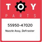 55950-47020 Toyota Nozzle Assy, Defroster 5595047020, New Genuine Oem Part. Price: $85.04.