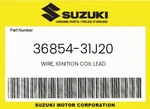 Suzuki Genuine Wire, Ignition Coil Lead 36854-31J20. Price: $34.71.
