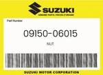 Suzuki Genuine Nut 09150-06015 New. Price: $5.24.